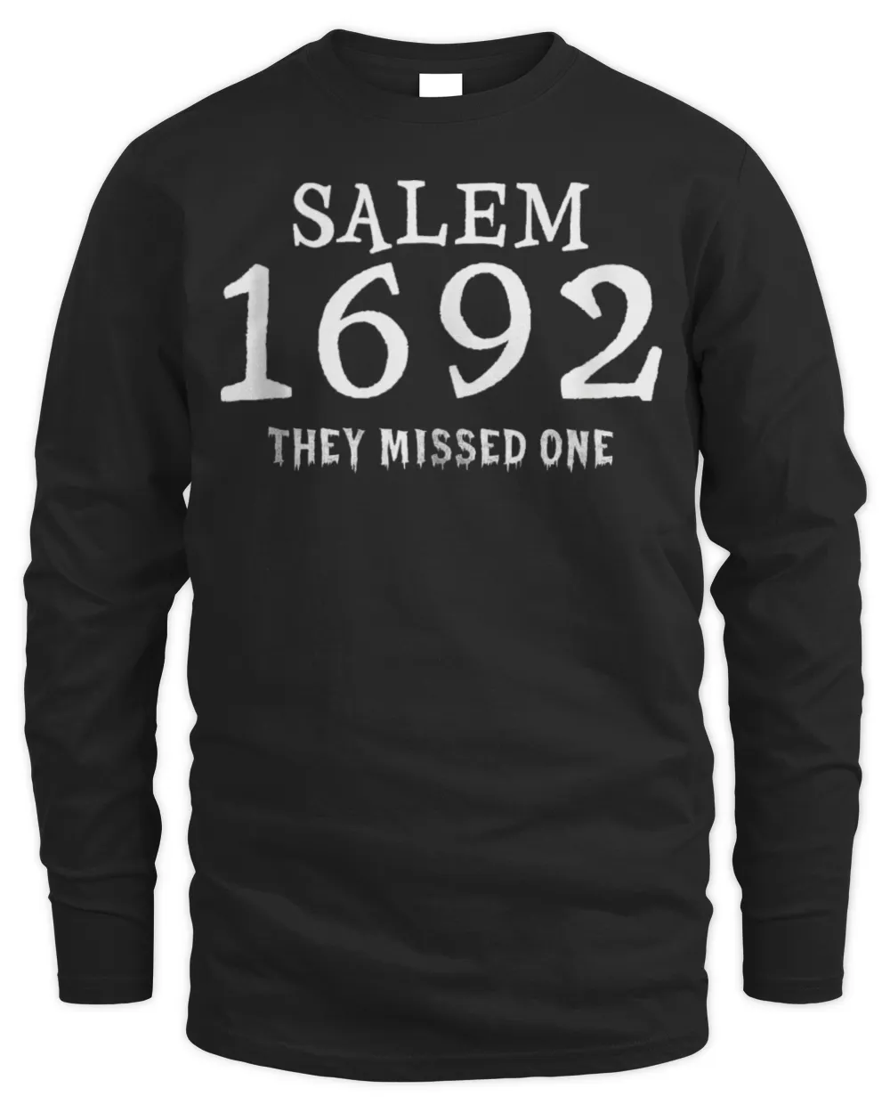 Salem 1692 They Missed One T-Shirt Men's Long Sleeved T-Shirt black s