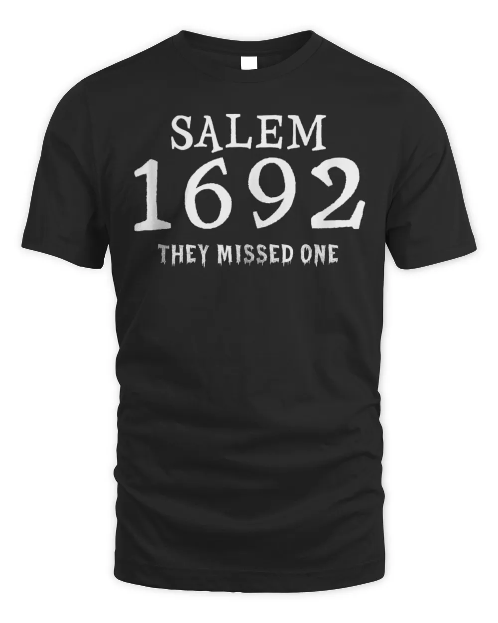 Salem 1692 They Missed One T-Shirt Unisex Standard T-Shirt black s