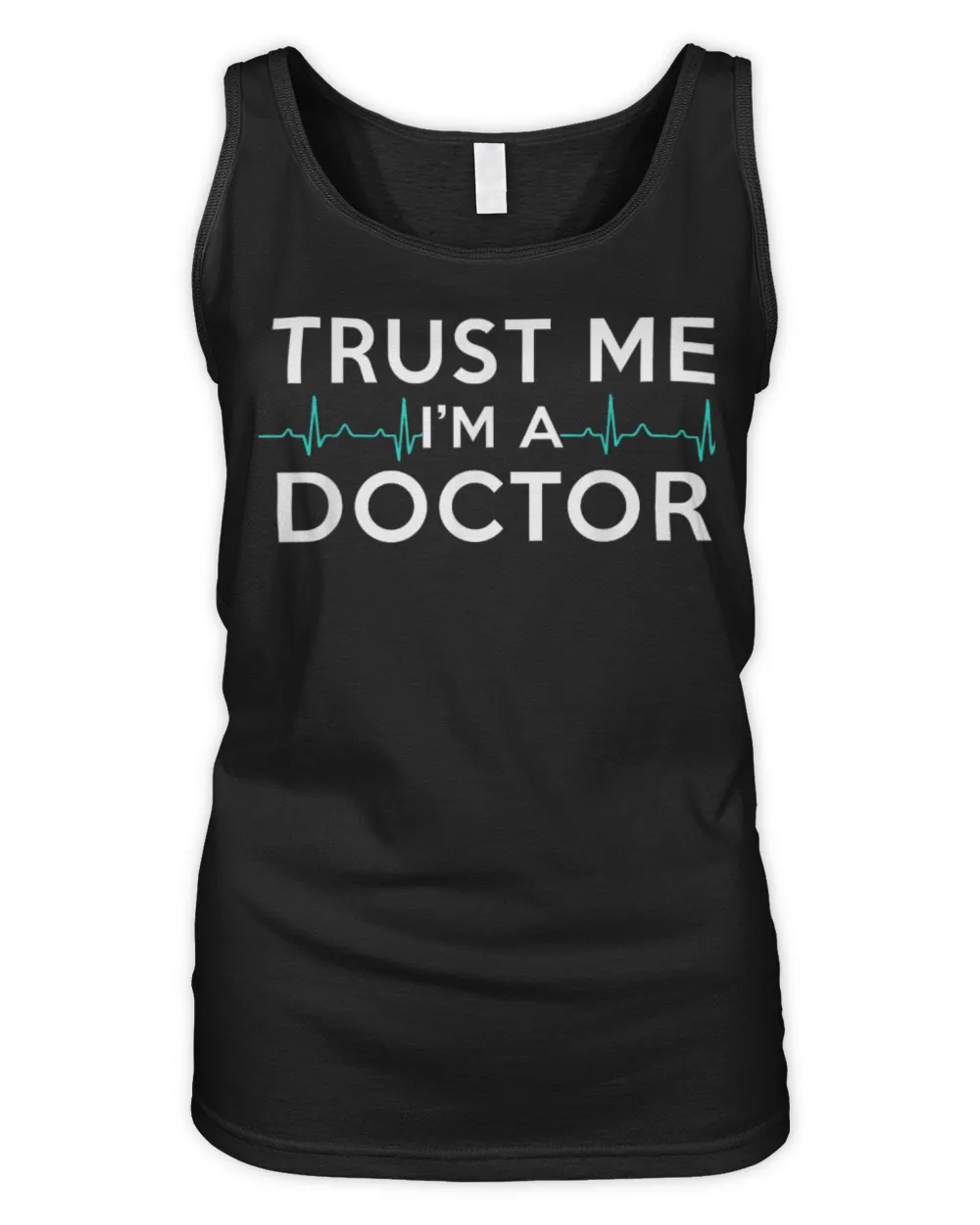 Trust Me I'm A Doctor Funny Medical Doctor Day Gift T-Shirt Women's Tank Top black s