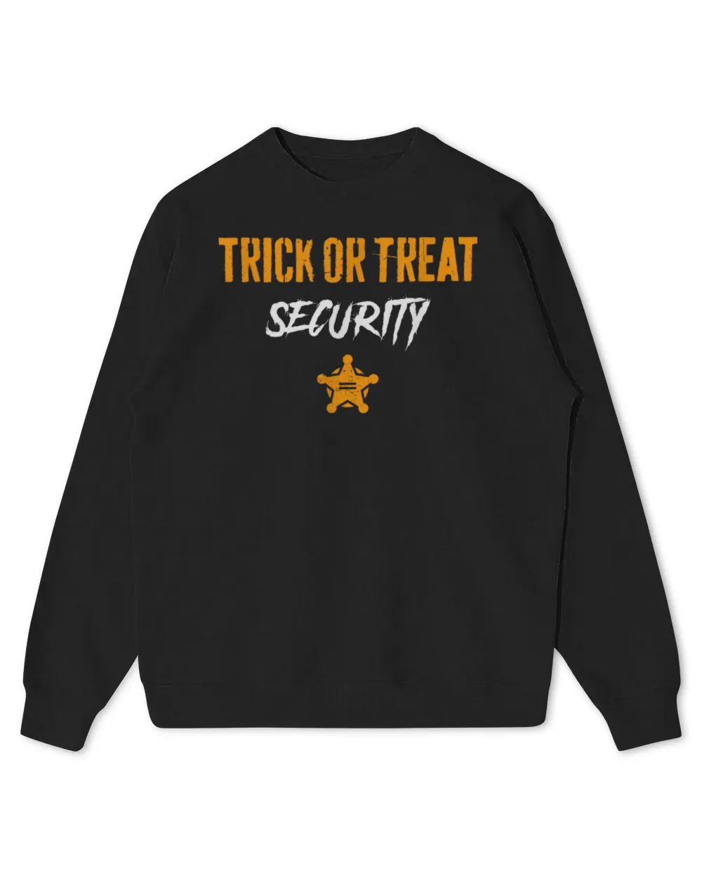 Trick Or Treat Security Funny Halloween Dad Mom T-Shirt Kids Standard Sweatshirt black xs