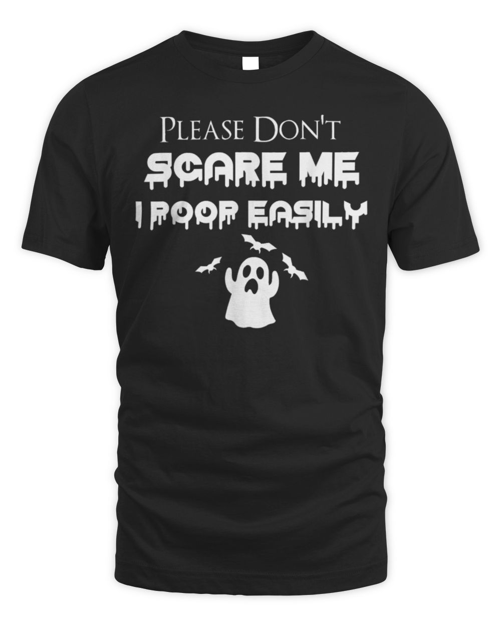Please Don't Scare Me I Poop Easily Halloween T Shirt Unisex Standard T-Shirt black s