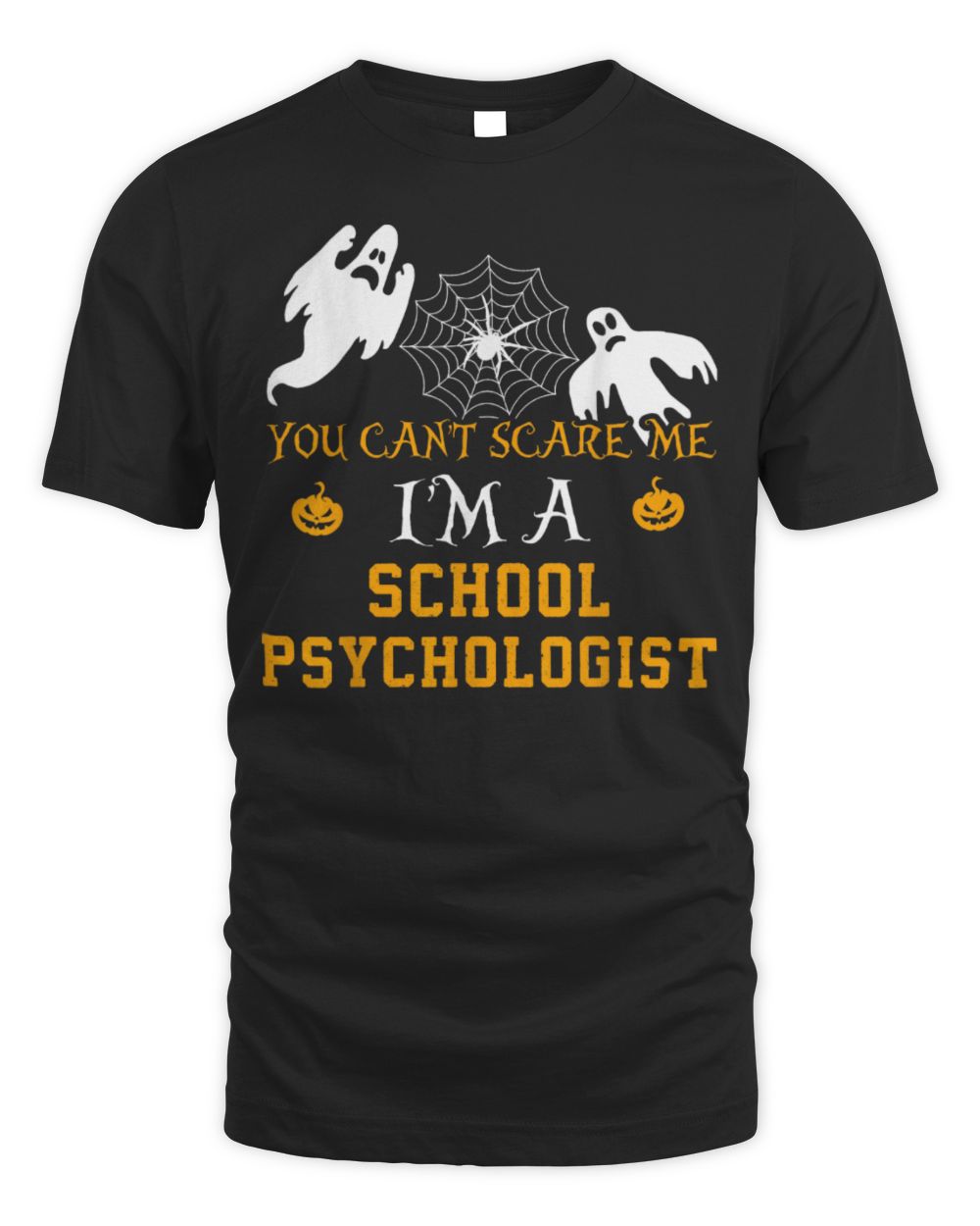 You Can't Scare Me I'm a School psychologist Halloween Shirt Unisex Standard T-Shirt black s