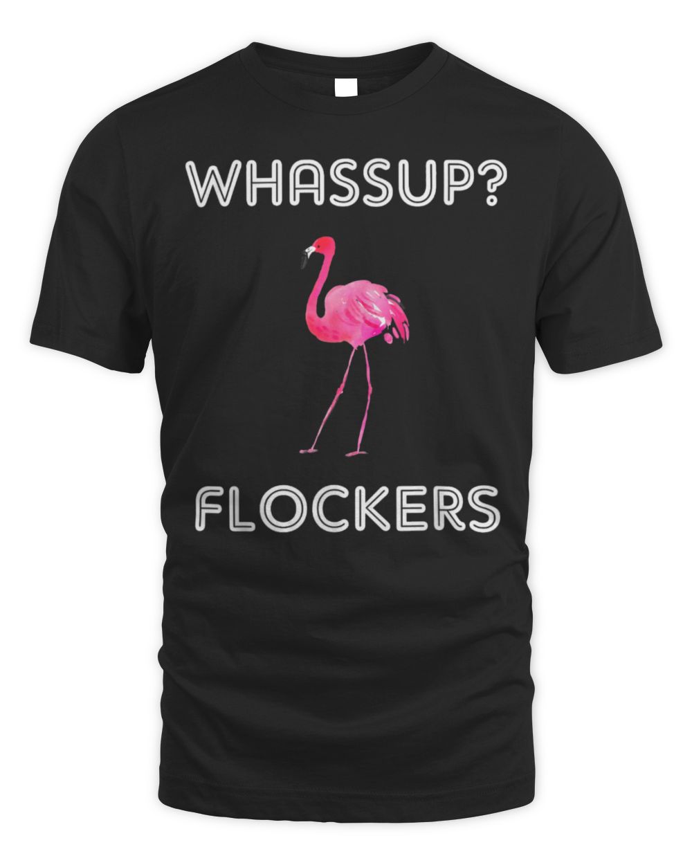 Whassup Flockers Funny Flamingo Shirt with Pink Flamingo T-Shirt Unisex Standard T-Shirt black s