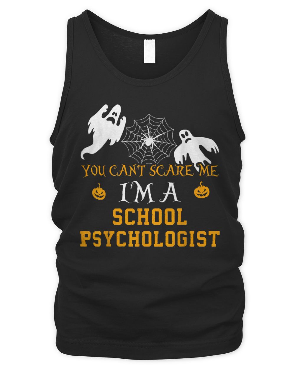 You Can't Scare Me I'm a School psychologist Halloween Shirt Men's Tank Top black s