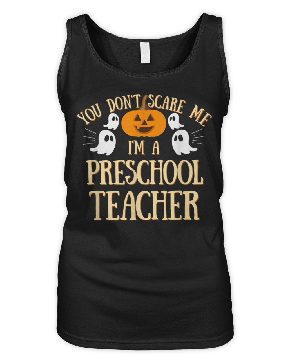 You Can't Don't Scare Me I'm A Preschool Teacher T-Shirt Women's Tank Top black s