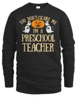 You Can't Don't Scare Me I'm A Preschool Teacher T-Shirt Men's Long Sleeved T-Shirt black s