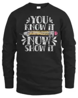 You Know It Now Show It Score Exam Teacher Test Day T-Shirt Men's Long Sleeved T-Shirt black s