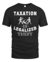 Taxation Is Legalized Theft Funny Antigovernment T-Shirt Unisex Standard T-Shirt black s