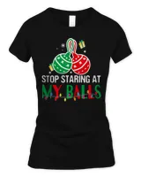 Stop Staring At My Balls Funny Dirty Christmas Adult Humor T-Shirt Women's Soft Style Fitted T-Shirt black s