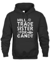 Will Trade Sister For Candy Funny Halloween Tee Unisex Hoodie black s