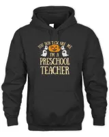 You Can't Don't Scare Me I'm A Preschool Teacher T-Shirt Unisex Hoodie black s
