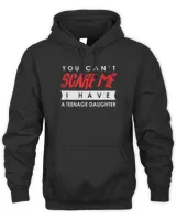You Can't Scare Me I Have A Teenage Daughter Halloween Shirt Unisex Hoodie black s