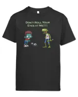 Zombie Don't Roll Your Eyes at Me Funny T-Shirt Kids Standard T-Shirt black xs