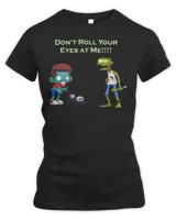 Zombie Don't Roll Your Eyes at Me Funny T-Shirt Women's Premium Slim Fit Tee black s