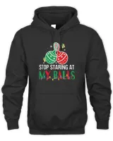Stop Staring At My Balls Funny Dirty Christmas Adult Humor T-Shirt Unisex Premium Hoodie black s