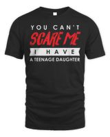 You Can't Scare Me I Have A Teenage Daughter Halloween Shirt Unisex Standard T-Shirt black s