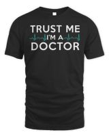 Trust Me I'm A Doctor Funny Medical Doctor Day Gift T-Shirt Unisex Standard T-Shirt black s