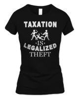 Taxation Is Legalized Theft Funny Antigovernment T-Shirt Women's Soft Style Fitted T-Shirt black s