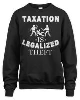 Taxation Is Legalized Theft Funny Antigovernment T-Shirt Unisex Sweatshirt black s