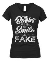 The Boobs Are Real The Smile Is Fake Funny T-Shirt Women's V-Neck T-Shirt black s