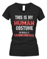 This Is My Human Costume I'm really a Cannonball T-Shirt Women's V-Neck T-Shirt black s