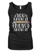 You Know It Now Show It Score Exam Teacher Test Day T-Shirt Women's Tank Top black s