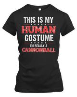 This Is My Human Costume I'm really a Cannonball T-Shirt Women's Premium Slim Fit Tee black s