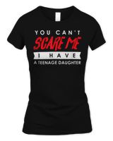 You Can't Scare Me I Have A Teenage Daughter Halloween Shirt Women's Standard T-Shirt black s