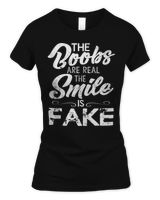 The Boobs Are Real The Smile Is Fake Funny T-Shirt Women's Standard T-Shirt black s
