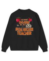 You Won't Scare me I'm a Special Education Teacher Shirt Kids Standard Sweatshirt black xs